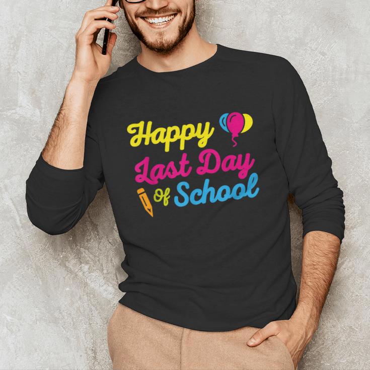 Happy Last Day Of School Graduation Teacher Students T-Shirt Unisex Long Sleeve T-Shirt