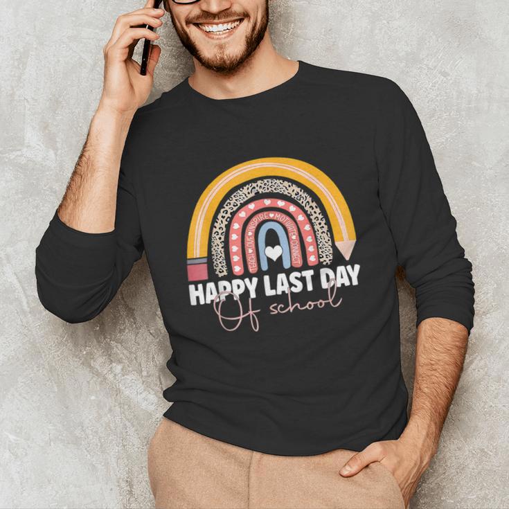 HAPPY LAST OF DAY SCHOOL Rainbow Teacher Student Graduation Unisex Long Sleeve T-Shirt