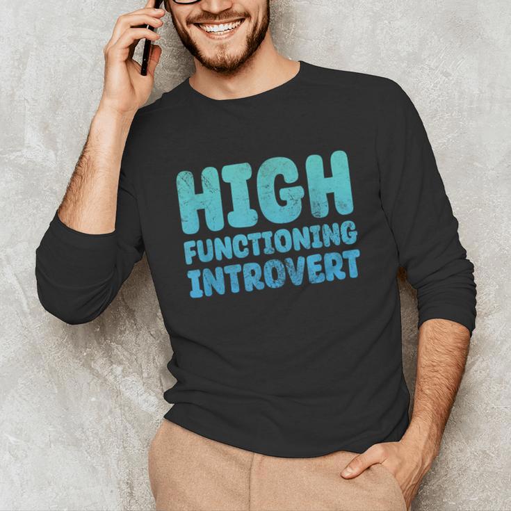 High Functioning Introvert Sarcasm Sarcastic Grunge Unisex Long Sleeve T-Shirt
