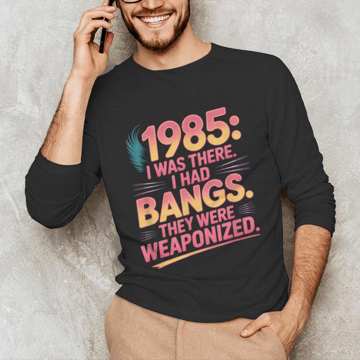 Hilarious 1985 Big Hair Bangs Joke For Gen X Nostalgia Unisex Long Sleeve T-Shirt