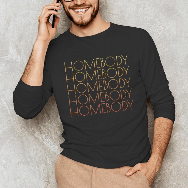 HOMEBODY For Men And Women Introverts Fun Graphic Unisex Long Sleeve T-Shirt HOMEBODY For Men And Women Introverts Fun Graphic Unisex Long Sleeve T-Shirt
