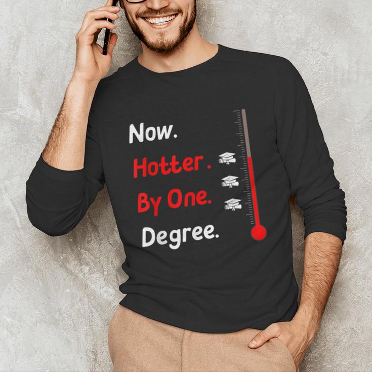 Now Hotter By One Degree Shirt Graduation For Her 2020 Unisex Long Sleeve T-Shirt