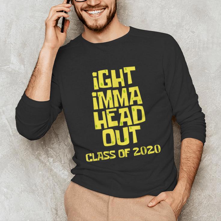 Ight Imma Head Out Class Of 2020 Graduation Meme Unisex Long Sleeve T-Shirt