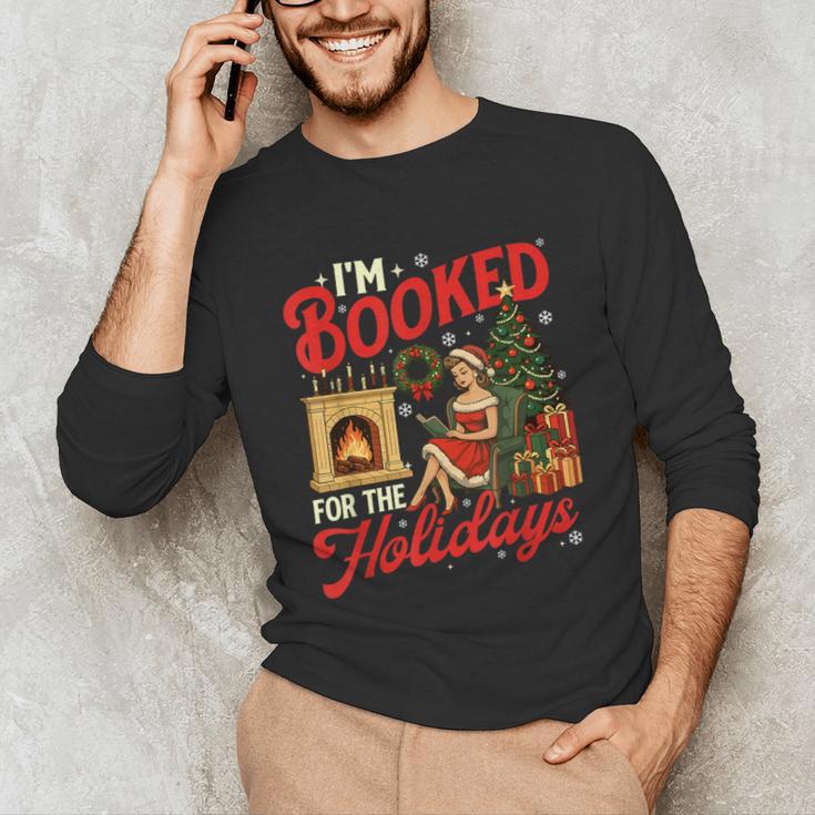 I'm Booked For The Holidays Christmas Reading Bookworm Xmas Unisex Long Sleeve T-Shirt I'm Booked For The Holidays Christmas Reading Bookworm Xmas Unisex Long Sleeve T-Shirt