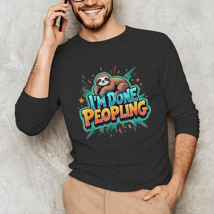 I'm Done Peopling Introvert Sloth Unisex Long Sleeve T-Shirt