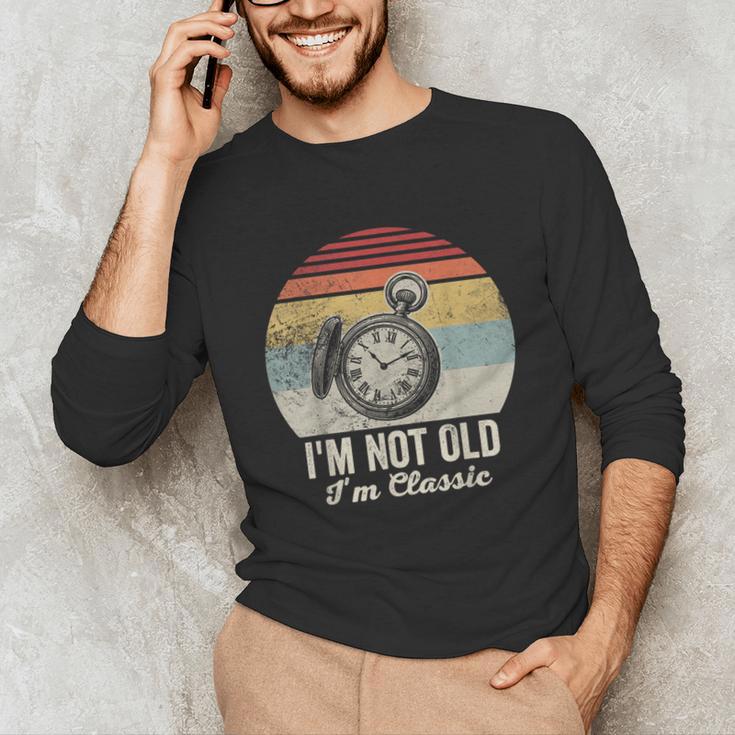 I'm Not Old I'm Classic Retro Nostalgia Statement Unisex Long Sleeve T-Shirt