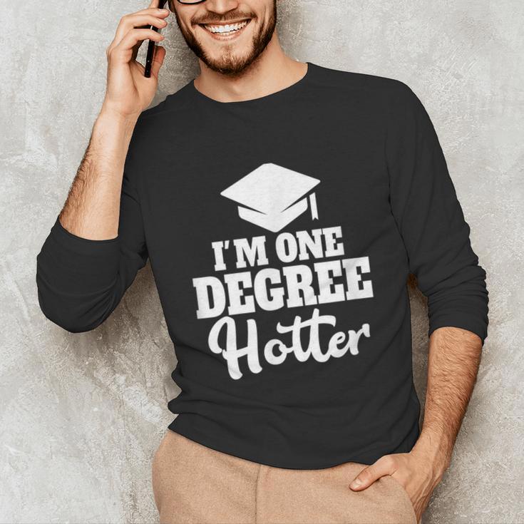 I'm One Degree Hotter Graduation Gag Seniors T-Shirt Unisex Long Sleeve T-Shirt