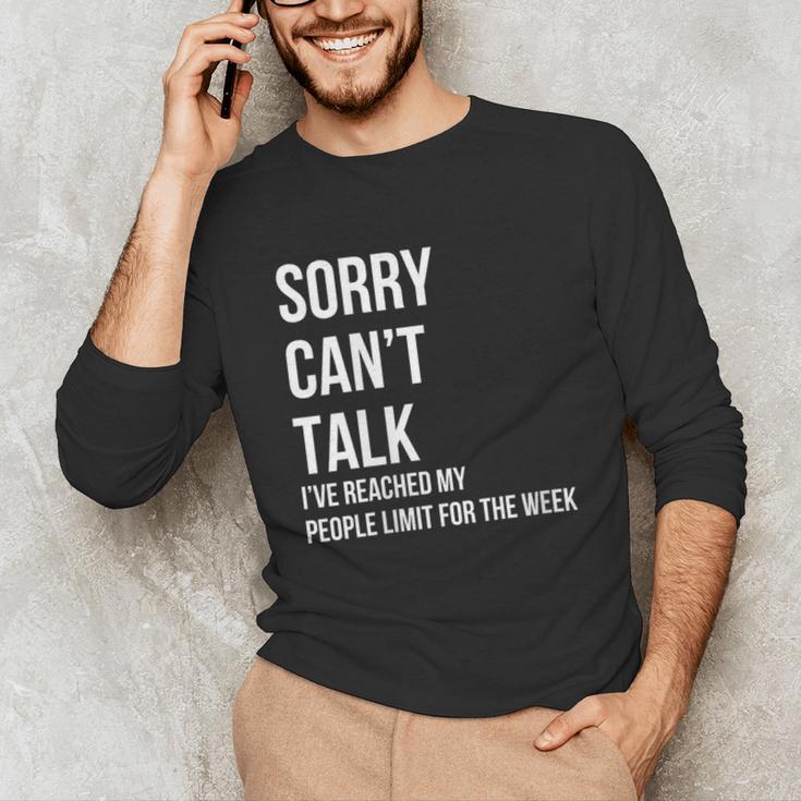 Introvert Can't Talk Reached People Limit For The Week Unisex Long Sleeve T-Shirt