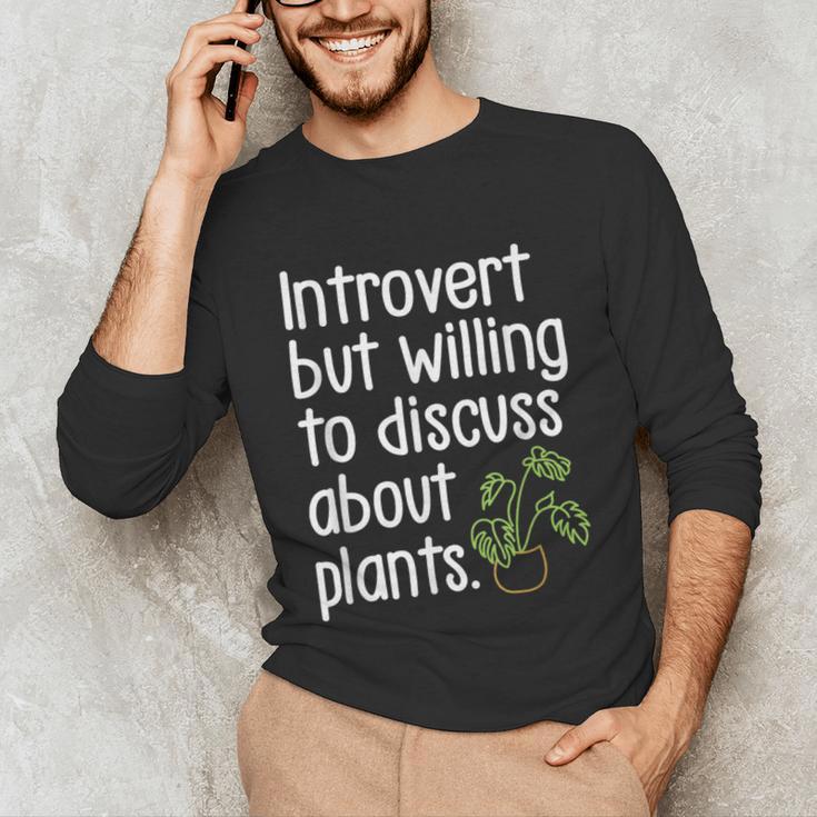 Introvert Humorous Plant Lover Gardening Unisex Long Sleeve T-Shirt Introvert Humorous Plant Lover Gardening Unisex Long Sleeve T-Shirt