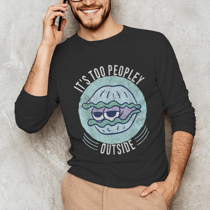 Introvert Too Peopley Anti-Social Shy Person Unisex Long Sleeve T-Shirt Introvert Too Peopley Anti-Social Shy Person Unisex Long Sleeve T-Shirt