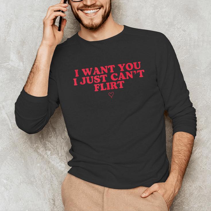 Introvert Valentines Day I Want You I Just Can't Flirt Unisex Long Sleeve T-Shirt