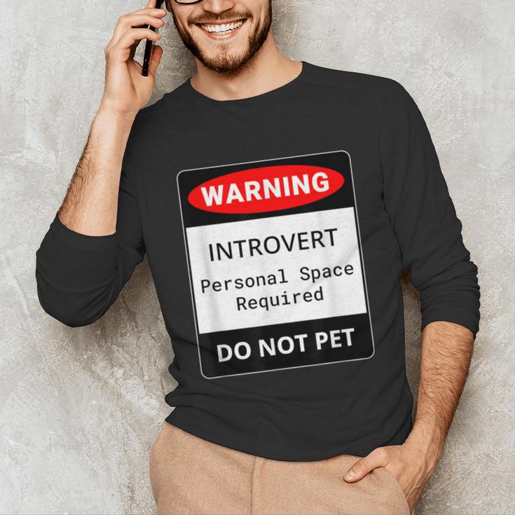 Introvert Warning Danger Do Not Pet Disturb Anti-Social Unisex Long Sleeve T-Shirt