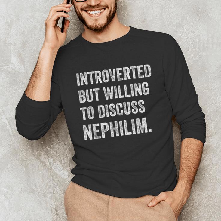 Introverted But Ready To Discuss Nephilim Humor Unisex Long Sleeve T-Shirt