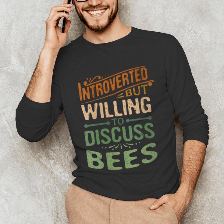 Introverted But Willing To Discuss Bees Animal Meme Unisex Long Sleeve T-Shirt Introverted But Willing To Discuss Bees Animal Meme Unisex Long Sleeve T-Shirt