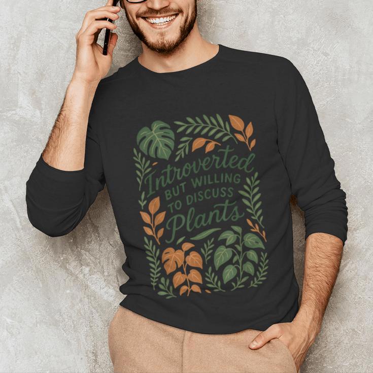 Introverted But Willing To Discuss Plants Botanical Unisex Long Sleeve T-Shirt Introverted But Willing To Discuss Plants Botanical Unisex Long Sleeve T-Shirt