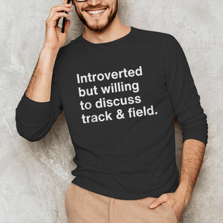 Introverted But Willing To Discuss Track And Field Introvert Unisex Long Sleeve T-Shirt Introverted But Willing To Discuss Track And Field Introvert Unisex Long Sleeve T-Shirt