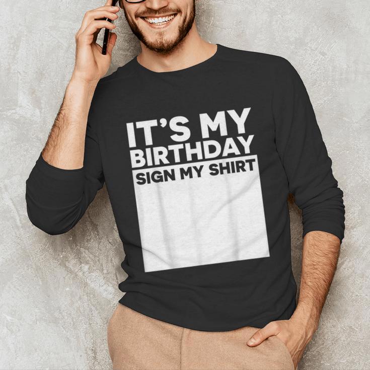 It's My Birthday Sign Boy Men Decoration Guestbook Unisex Long Sleeve T-Shirt