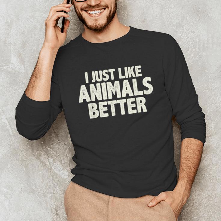 I Just Like Animals Better I Introvert Unisex Long Sleeve T-Shirt