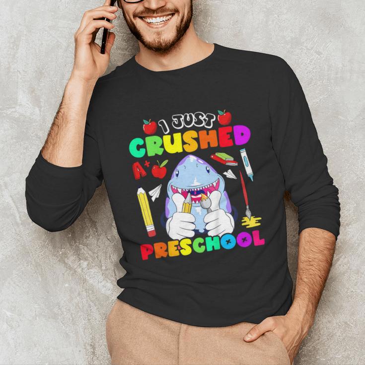I Just Crushed Preschool Pre-K Preschoolers Graduation Unisex Long Sleeve T-Shirt