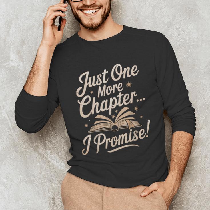Just One More Chapter Reading Book Lover Bibliophile Unisex Long Sleeve T-Shirt