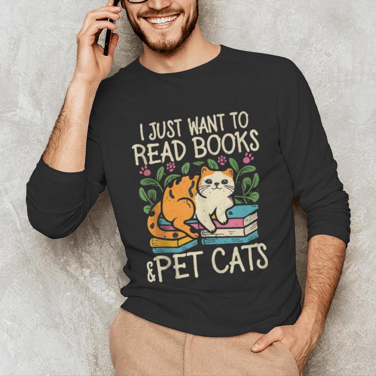 I Just Want To Read Books And Pet Cats Introvert Unisex Long Sleeve T-Shirt I Just Want To Read Books And Pet Cats Introvert Unisex Long Sleeve T-Shirt