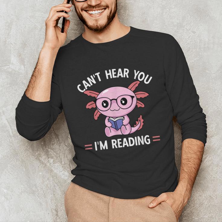 Kawaii Axolotl Can't Hear You I'm Reading Book Lover Unisex Long Sleeve T-Shirt