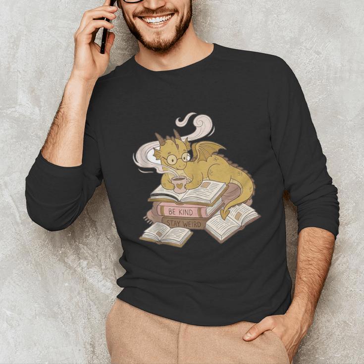 Be Kind Stay Weird Read Books Cute Dragon Unisex Long Sleeve T-Shirt