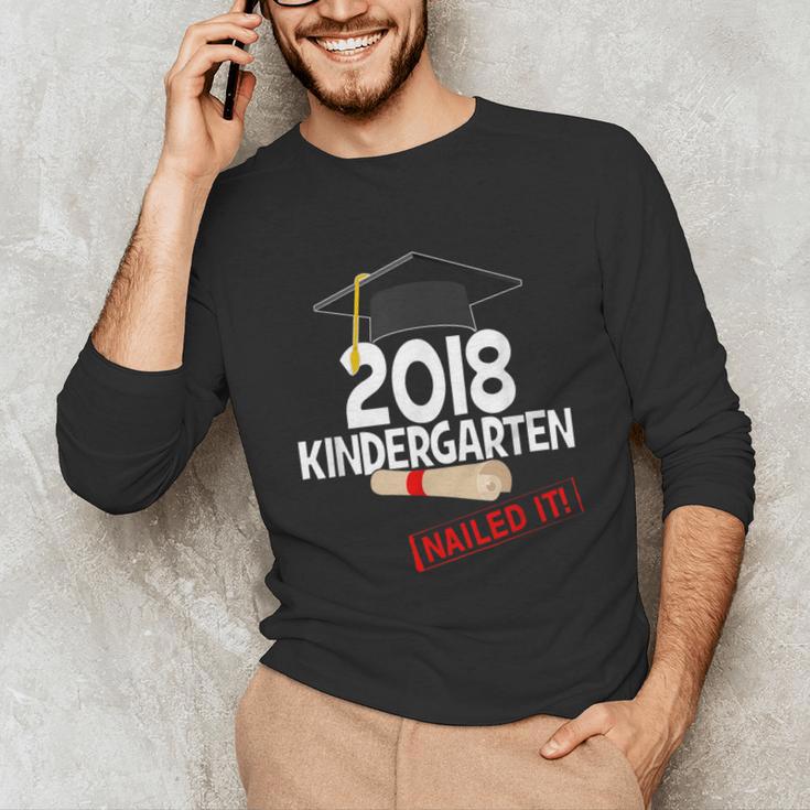 Kindergarten 2018 NAILED IT Graduation Graduate Unisex Long Sleeve T-Shirt