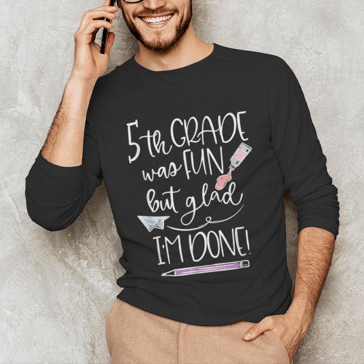 Last Day Of School 5th Grade 2018 Graduation Shirt Tee Unisex Long Sleeve T-Shirt