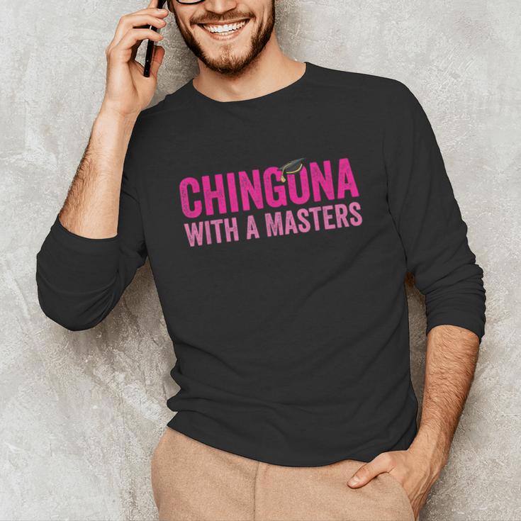 Latina Graduation Educated Latina Chingona With A Masters Unisex Long Sleeve T-Shirt
