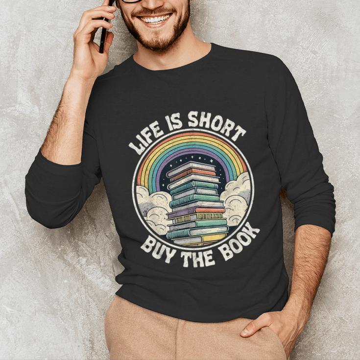 Life Is Short Buy The Book Reading Book Unisex Long Sleeve T-Shirt