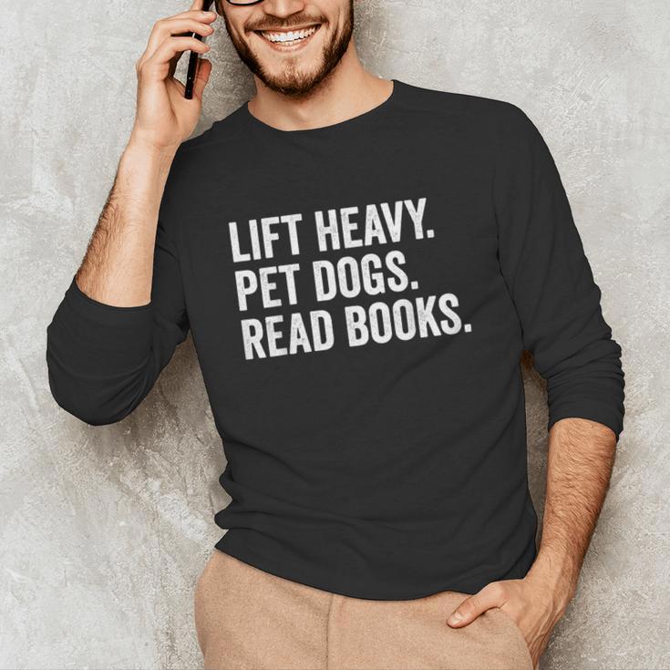Lift Heavy Pet Dogs Read Books Gym Workout Weight Lifter Unisex Long Sleeve T-Shirt