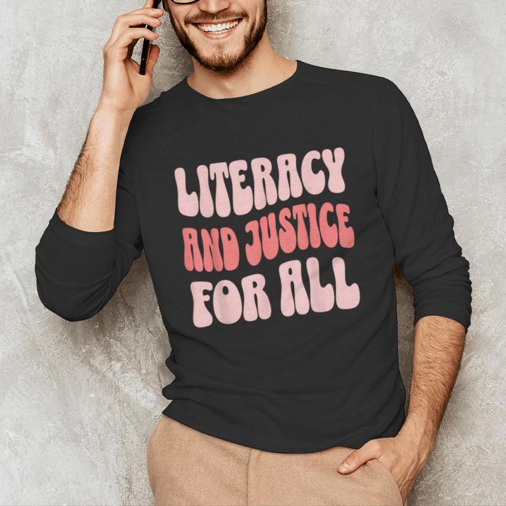 Literacy And Justice For All Book Lover Unisex Long Sleeve T-Shirt