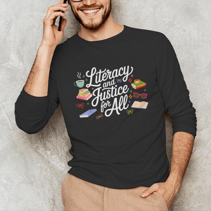 Literacy And Justice For All Protect Libraries Banned Books Unisex Long Sleeve T-Shirt