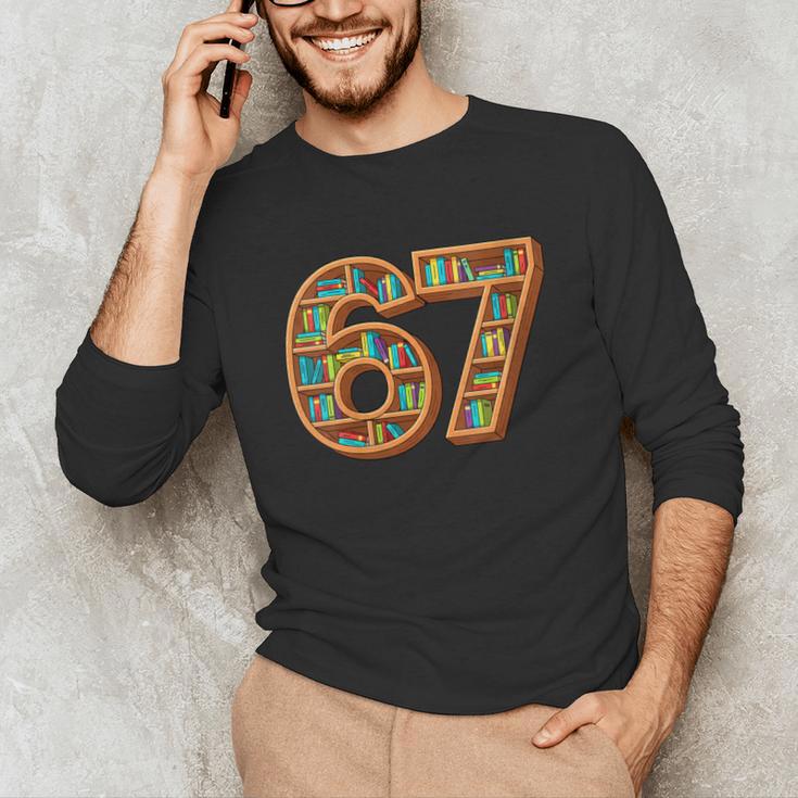 Literary 67 Bookshelf Six Seven Reading Meme Unisex Long Sleeve T-Shirt