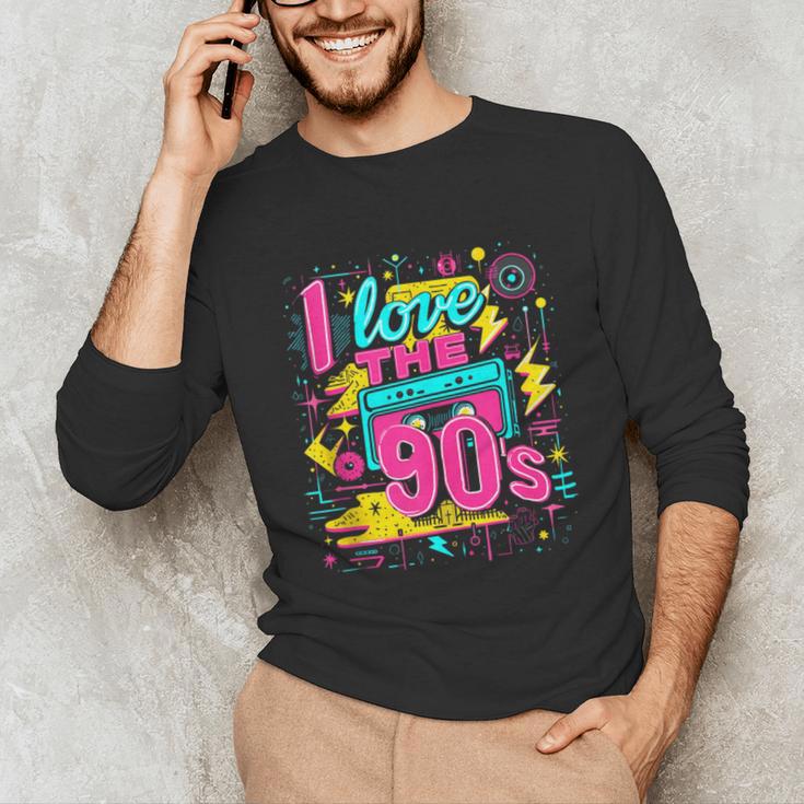 I Love The 90'S 90s Nostalgia Unisex Long Sleeve T-Shirt