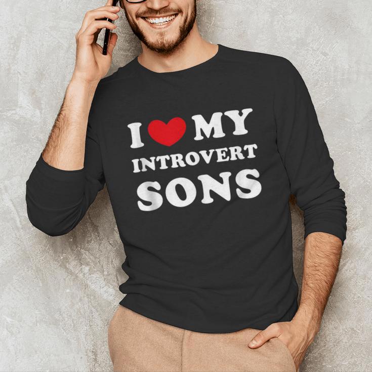 I Love My Introvert Sons I Heart My Introvert Sons Unisex Long Sleeve T-Shirt