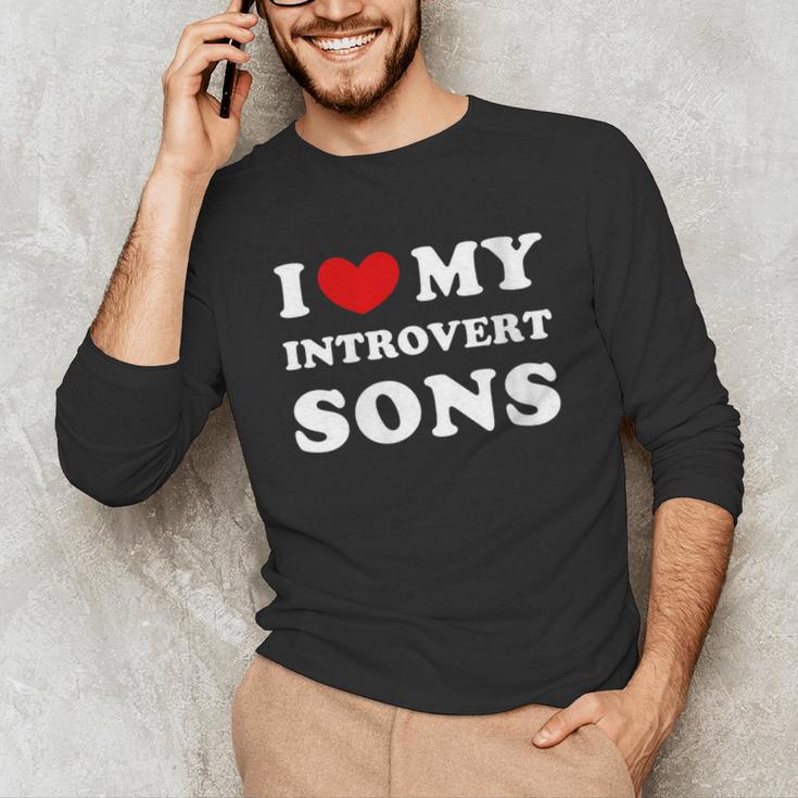 I Love My Introvert Sons I Heart My Introvert Sons Unisex Long Sleeve T-Shirt