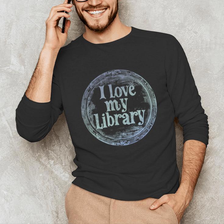 I Love My Library Medallion For Book Lover Reader Librarian Unisex Long Sleeve T-Shirt I Love My Library Medallion For Book Lover Reader Librarian Unisex Long Sleeve T-Shirt