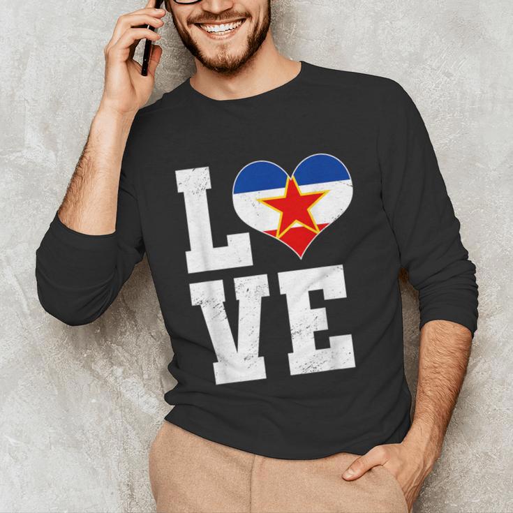 Love Yugoslavia Proud Yugoslav Nostalgia Unisex Long Sleeve T-Shirt Love Yugoslavia Proud Yugoslav Nostalgia Unisex Long Sleeve T-Shirt