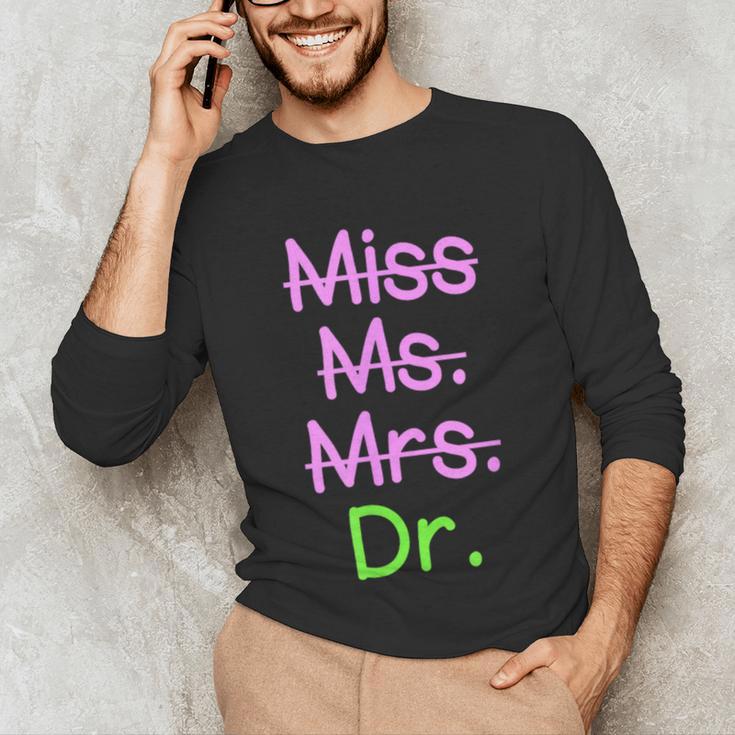 MIss Ms Mrs Dr Graduation Phd Pink And Green Class 2021 Unisex Long Sleeve T-Shirt