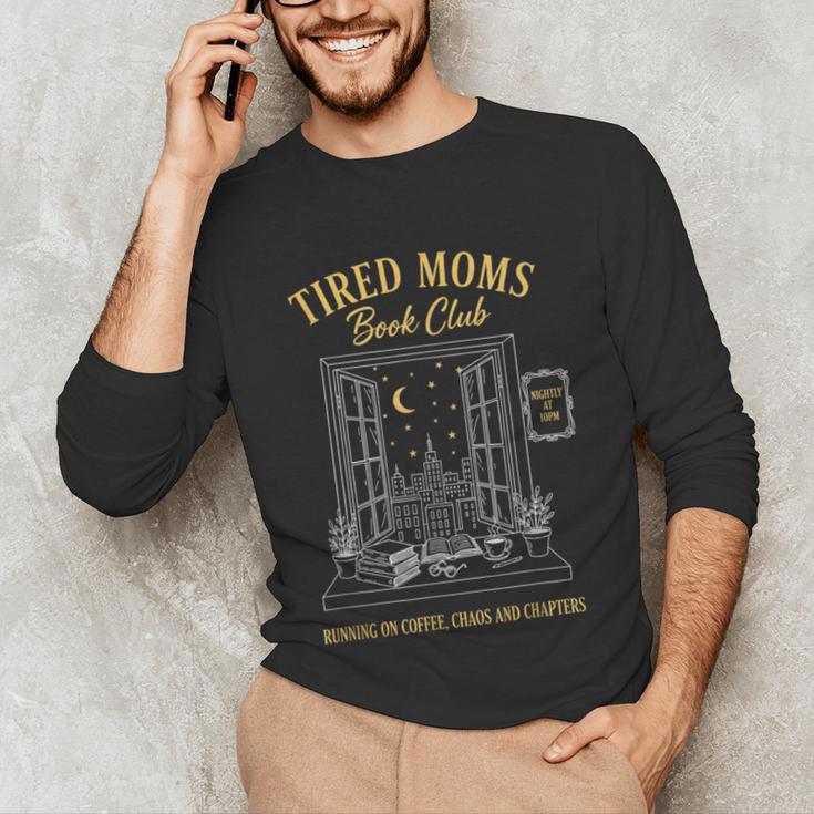 Mom Book Club Tired Moms Book Club Running On Coffee Cha0 Unisex Long Sleeve T-Shirt