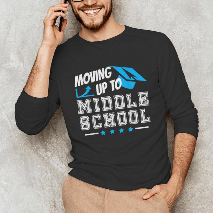 Moving Up To Middle School Graduation T-Shirt Unisex Long Sleeve T-Shirt