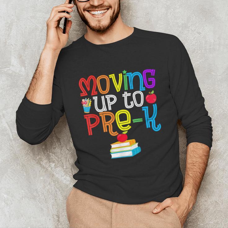 Moving Up To Pre-K Teacher Student Kid Graduation T-Shirt Unisex Long Sleeve T-Shirt