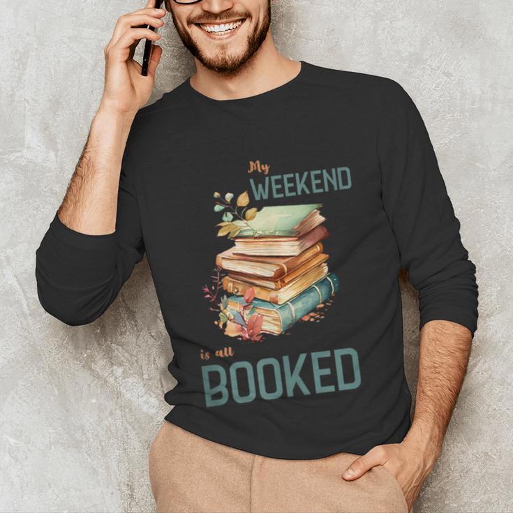 'My Weekend Is All Booked' Reading Book Introvert Librarian Unisex Long Sleeve T-Shirt 'My Weekend Is All Booked' Reading Book Introvert Librarian Unisex Long Sleeve T-Shirt