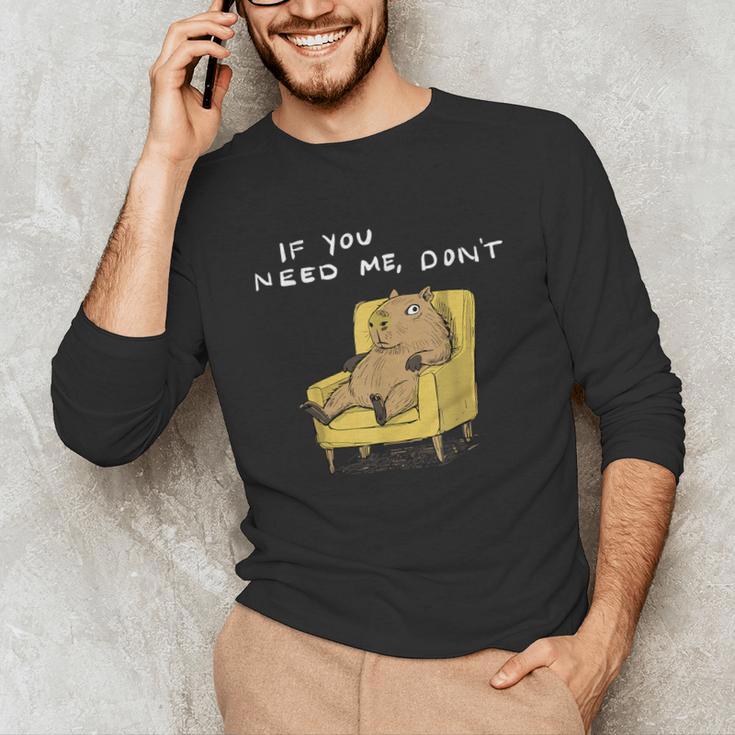 If You Need Me Don’t Introvert Capybara Sarcastic Unisex Long Sleeve T-Shirt If You Need Me Don’t Introvert Capybara Sarcastic Unisex Long Sleeve T-Shirt