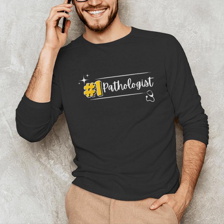 No 1 Pathologist Graduation Anniversairy Birthday Hospital Unisex Long Sleeve T-Shirt