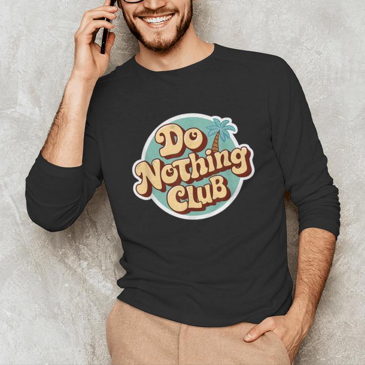 Do Nothing Club Lazy Introvert Gen Y Millennials Unisex Long Sleeve T-Shirt Do Nothing Club Lazy Introvert Gen Y Millennials Unisex Long Sleeve T-Shirt