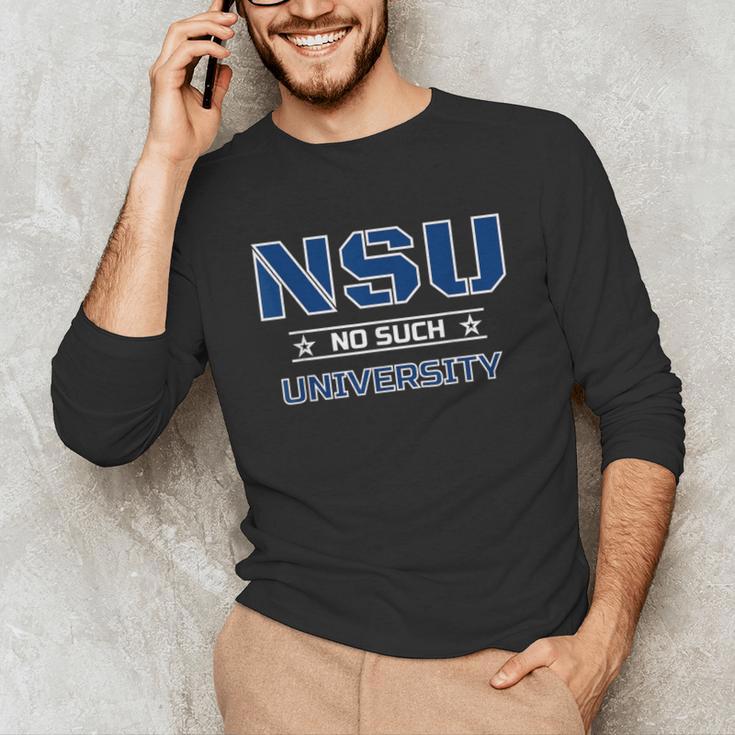 NSU No Such University High School Graduation Unisex Long Sleeve T-Shirt