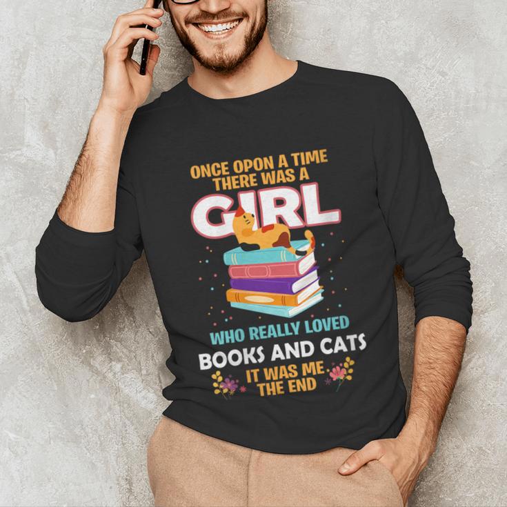 Once Upon A Time There Was A Girl Who Loves Books And Cats Unisex Long Sleeve T-Shirt Once Upon A Time There Was A Girl Who Loves Books And Cats Unisex Long Sleeve T-Shirt